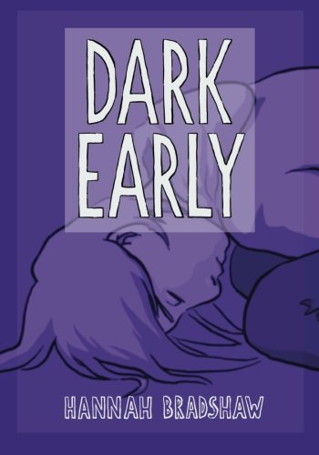 Dark Early, by Hannah Bradshaw
