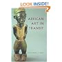 African Art in Transit (Cambridge Studies in Social & Cultural Anthropology)