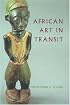 African Art in Transit (Cambridge Studies in Social and Cultural Anthropology)