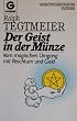 Der Geist in der M�nze: Vom magischen Umgang mit Reichtum und Geld. (Grenzwissenschaften, Esoterik)