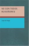 No Son Todos Ruisenores (Spanish Edition)