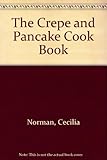 The crêpe and pancake cookbook