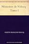 M�moires de Vidocq - Tome I