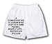 White Boxer Short with A conservative is a man who just sits and thinks, mostly sits....