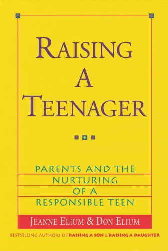 Raising a Teenager: Parents and the Nurturing of a Responsible Teen
