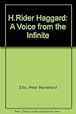 H. Rider Haggard : a Voice from the infinite