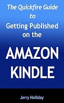 Click to Download Free Kindle Book -> Get Published on the Amazon Kindle (Quickfire Guides)