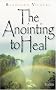 The Anointing to Heal