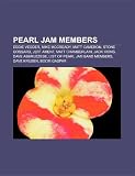 Produkt-Bild: Pearl Jam Members: Eddie Vedder, Stone Gossard, Matt Cameron, Mike McCready, Jeff Ament, Matt Chamberlain, Jack Irons, Dave Abbruzzese