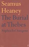 "The Burial at Thebes Sophocles' Antigone" av Seamus Heaney