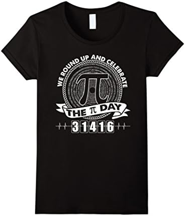 Women's Pi day 2016 T shirt: We round up and celebrate pi day 2016 Small Black