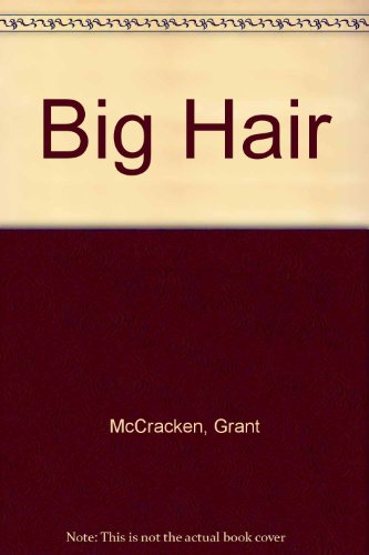 Big Hair: A Journey Into the Transformation of Self.