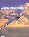 Luxury Airline Design (Luxury Books)