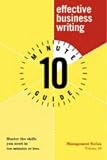 10 Minute Guide to Effective Business Writing (10 Minute Guides)