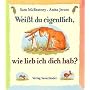Wei�t du eigentlich, wie lieb ich dich hab? Minibuch