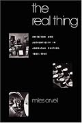 The Real Thing: Imitation and Authenticity in American Culture, 1880-1940 (Cultural Studies of the United States)