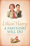 A Farthing Will Do by Harry, Lilian