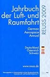 Jahrbuch der Luft- und Raumfahrt 2009; German Aerospace Annual 2009 - Tilman Reuss
