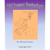 OLDTOWNE:BEGINNINGS
