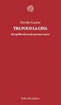 Tra poco la Cina: Gli equilibri del m...