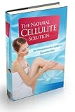 The Natural Cellulite Solution Brand New eBook, All Natural Solution to Return Your Skin to Its Natural, Youthful State 41PnJm7utYL. SL160 The Natural Cellulite Solution Brand New eBook, All Natural Solution to Return Your Skin to Its Natural, Youthful State