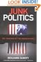 Junk Politics: The Trashing of the American Mind