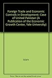 Foreign trade and economic controls in development : the case of United Pakistan