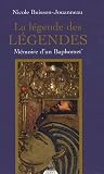 La l�gende des l�gendes : M�moire d'un b�phom�t'