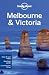 Lonely Planet Melbourne & Victoria: Regional Guide