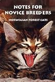 Notes for Novice Breeders: Norwegian Forest Cats