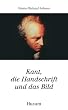 Kant, die Handschrift und das Bild: Roman �ber ein r�tselhaftes Portr�t des K�nigsberger Philosophen Immanuel Kant