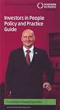 Investors in People policy and practice guide : for investors in people specialists