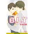 Ｂ．Ｌ．Ｔ<br>木原 音瀬著 <br>リブレ出版<br>1103円<br>ISBN:9784862638861