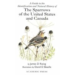 A Guide to the Identification and Natural History of the Sparrows of the United States and Canada