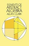 Elements of Abstract Algebra (Dover Books on Mathematics)