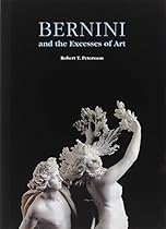 Bernini and the Excesses of Art