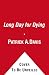 A Long Day for Dying