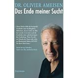 Das Ende meiner Suchtvon "Olivier Ameisen"