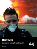 Disasters : learning the lessons for a safer world