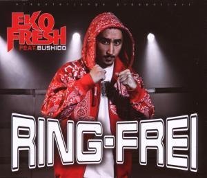 Eko Fresh Feat. Bushido - Ring Frei - Zortam Music