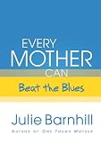 Every Mother Can Beat the Blues (Every Mother Can)