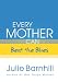 Search : Every Mother Can Beat the Blues (Even Tough Mothers Deal With)