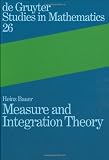 Measure and Integration Theory (De Gruyter Studies in Mathematics)