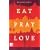 Eat Pray Love: Eine Frau auf der Suche nach allem quer durch Italien, Indien und Indonesien