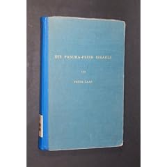 Die Pascha-Feier Israels. Eine literarkritische und �berlieferungsgeschichtliche Studie. (= Bonner biblische Beitr�ge, Band 36. Herausgegeben von Johannes Botterweck und Heinrich Zimmermann).