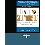 how to sell yourself using leadership likability and luck to succeed