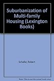 The suburbanization of multifamily housing