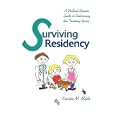 Surviving Residency:  A medical spouse guide to embracing the training years!