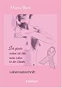 Ich glaube indem ich lebe, mein Leben ist der Glaube - Lebensabschnitt
