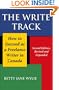 The Write Track: How to Succeed as a Freelance Writer in Canada Second Edition, Revised and Expanded